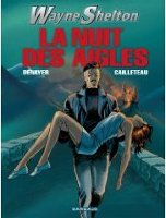 Wayne Shelton tome 8 - La nuit des aigles