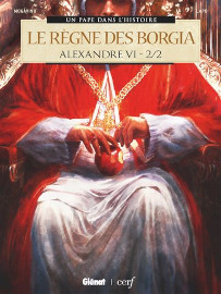 Alexandre VI - Tome 02 - le regne des Borgia - Glenat - 05 novembre 2025
