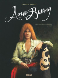 Ann Bonny - tome 1 - La louve des Caraibes - Glenat - 17 avril 2024