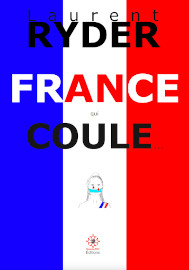 France qui coule... - Laurent-Ryder - Dragon d'Oc editions fevrier 2021