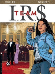 I.R.$ Team - tome 2 - Wags