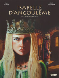 Isabelle d'Angoulême - Tome-01 — L'éducation d'une reine - Glenat - 07 janvier 2026