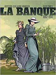 La Banque - tome 6 - 1882 - 1914