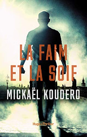 La Faim et la Soif - Mickael Koudero - Editions Hugo et cie