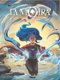 La Moira - tome 3 - L'Eveil de Saiman - Glenat editions - juin 2023