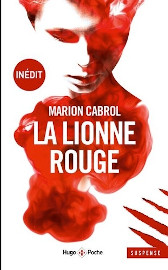 La lionne rouge - Marion Cabrol / Hugo & Cie Editions juin 2020