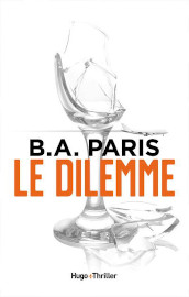Le dilemme - B.A. Paris / Hugo & Cie Editions mai 2020