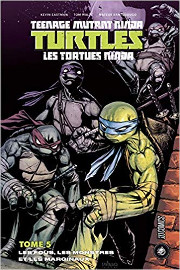 Les Tortues ninja TMNT tome 5 - Les Fous les-Monstres et les Marginaux - Waltz Eastman Santolouco - Hi Comics