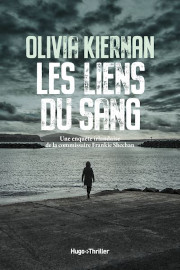 Les liens du sang - Olivia Kiernan - Hugo thriller editions