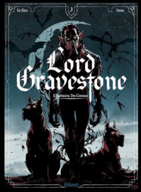 Lord Gravestone - tome 3 - l'Empereur des cendres / Glenat Editions - 06 septembre 2023