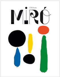 Album exposition MIRO - Grand Palais Paris - 03 octobre 2018 - 04 fevrier 2019