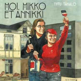 Moi Mikko et Annikki - Tiitu Takalo - rue de l'Echiquier editions