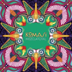 Mezclatotal - Komasi - Yapa editions 5 mars 2021