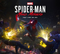 Spider Man Miles Morales - tout l art du jeu - Matt Ralphs Art Book - Hi Comics editions mars 2021