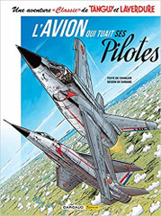 Tanguy et Laverdure Classic tome 2 - L'avion qui tuait ses pilotes