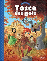 Tosca des bois - tome 1