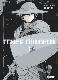 Tower Dungeon - Tome 1 - Tsutomu Nihei / Glenat editions - 07 mai 2025