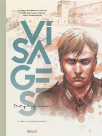 Visages : Ceux que nous sommes - tome 3 - vers la fontaine ardente - Glenat Editions - 30 aout 2023