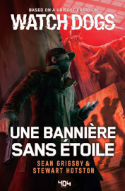 Watch Dogs - une bannière sans étoile - Sean Grigsby - Stewart Hotston - 404 editions