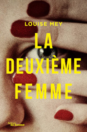 La deuxieme femme - Louise Mey - editions du Masque