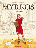 Myrkos tome 3 Le rebelle