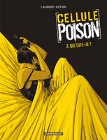 Cellule Poison tome 2 Qui suis-je ?