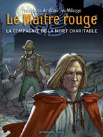 Le maître rouge tome 2 La compagnie de la mort charitable