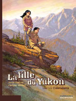 La fille du Yukon tome 3 Eldoradores