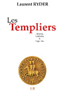 Les Templiers : Histoire, Symboles & Légendes