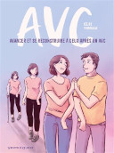AVC Avancer et se reconstruire a 2 apres un AVC / Vents d'Ouest - 16 avril 2025
